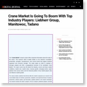 Crane Market Is Going To Boom With Top Industry Players: Liebherr Group, Manitowoc, Tadano – Digital Journal