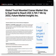 Global Truck Mounted Cranes Market Size Is Expected to Reach US$ 3769.7 Mn by 2032, Future Market Insights Inc. – Digital Journal