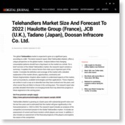Telehandlers Market Size And Forecast To 2022 | Haulotte Group (France), JCB (U.K.), Tadano (Japan), Doosan Infracore Co. Ltd. – Digital Journal