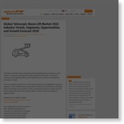 Global Telescopic Boom Lift Market 2022 Industry Trends, Segments, Opportunities and Growth Forecast 2028 – openPR