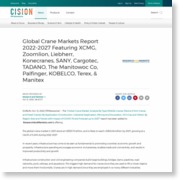 Global Crane Markets Report 2022-2027 Featuring XCMG, Zoomlion, Liebherr, Konecranes, SANY, Cargotec, TADANO, The Manitowoc Co, Palfinger, KOBELCO, Terex, & Manitex – PR Newswire