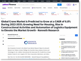 Global Crane Market is Predicted to Grow at a CAGR of 6.8% During 2022-2031; Growing Need for Housing, Rise in Constructional Activities and Automation of Logistics Equipment to Elevate the Market Growth – Kenneth Research – Yahoo Finance