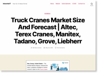 Truck Cranes Market Size And Forecast | Altec, Terex Cranes, Manitex, Tadano, Grove, Liebherr – Industrial IT – Industrial IT