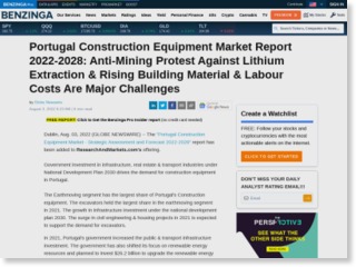 Portugal Construction Equipment Market Report 2022-2028: Anti-Mining Protest Against Lithium Extraction & – Benzinga