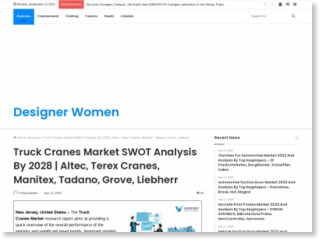 Truck Cranes Market Outlook 2022 And Growth By Top KeyPlayers – Altec, Terex Cranes, Manitex, Tadano – Designer Women – Designer Women