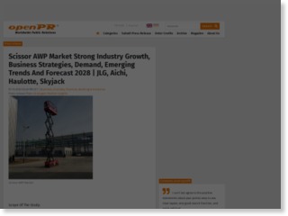 Scissor AWP Market Strong Industry Growth, Business Strategies, Demand, Emerging Trends And Forecast 2028 | JL – openPR